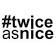 #twiceasnice Recruiting